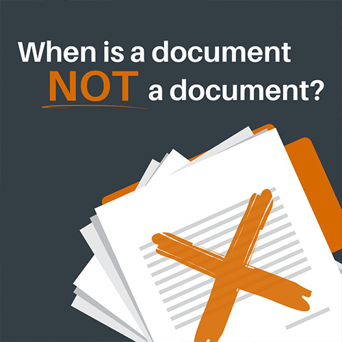 When is a document NOT a document?